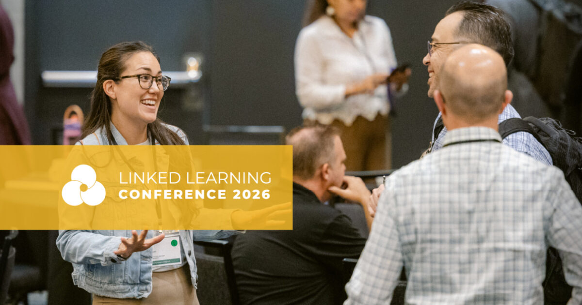 Two Decades of Difference: Linked Learning… | Linked Learning Alliance